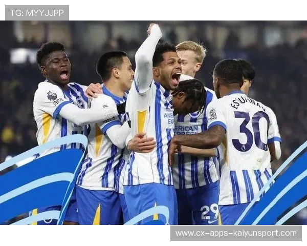 英超布莱顿借团队短传推进,场面稳定上扬